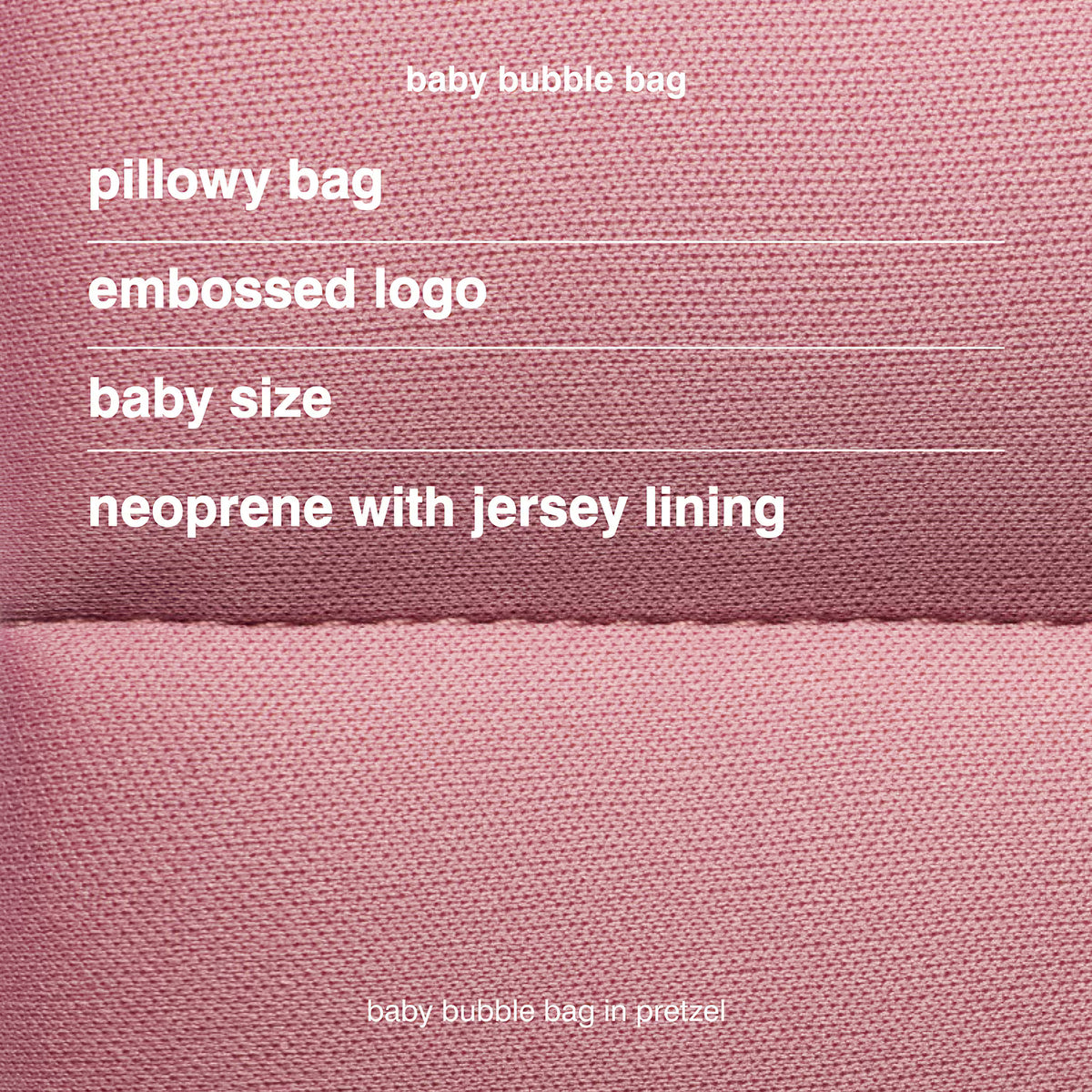 Baby Bubble Bag Pretzel